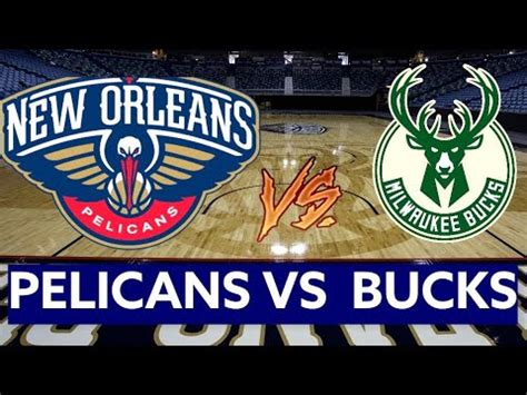pelicans vs bucks live stream